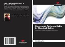Portada del libro de Dance and Performativity in Classical Ballet
