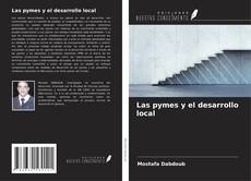 Bookcover of Las pymes y el desarrollo local