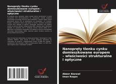 Portada del libro de Nanopręty tlenku cynku domieszkowane europem – właściwości strukturalne i optyczne