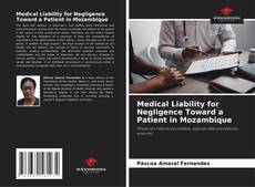 Обложка Medical Liability for Negligence Toward a Patient in Mozambique