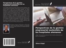 Capa do livro de Perspectivas de la gestión empresarial sostenible de los hospitales alemanes 