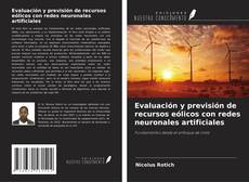 Evaluación y previsión de recursos eólicos con redes neuronales artificiales的封面