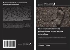 Borítókép a  El reconocimiento de la personalidad jurídica de la naturaleza - hoz