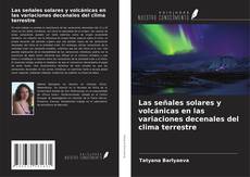 Las señales solares y volcánicas en las variaciones decenales del clima terrestre的封面