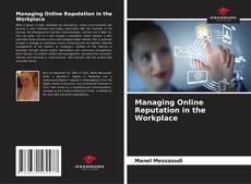 Couverture de Managing Online Reputation in the Workplace