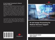 AI and Image Processing for Medical Decision Support kitap kapağı