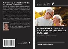 Bookcover of El bienestar y la calidad de vida de los jubilados en Outaouais