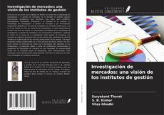 Bookcover of Investigación de mercados: una visión de los institutos de gestión
