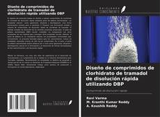 Portada del libro de Diseño de comprimidos de clorhidrato de tramadol de disolución rápida utilizando DBP