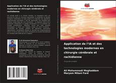 Bookcover of Application de l’IA et des technologies modernes en chirurgie cérébrale et rachidienne