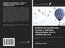 Couverture de Análisis de tendencias, causas y métodos relacionados con la calidad del aire
