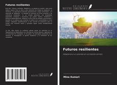 Borítókép a  Futuros resilientes - hoz