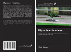 Bookcover of Migrantes climáticos