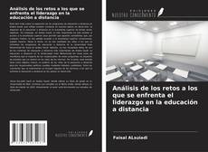 Borítókép a  Análisis de los retos a los que se enfrenta el liderazgo en la educación a distancia - hoz