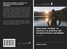 Borítókép a  Años bien vividos: la ciencia y la práctica del envejecimiento saludable - hoz