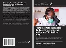 Buchcover von Factores Determinantes De Los Conocimientos, Actitudes Y Prácticas (Cap)