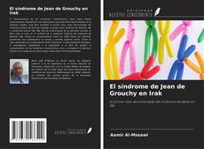 Couverture de El síndrome de Jean de Grouchy en Irak