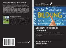 Copertina di Conceptos básicos de religión 4