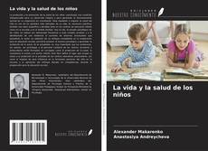 Borítókép a  La vida y la salud de los niños - hoz
