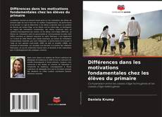 Borítókép a  Différences dans les motivations fondamentales chez les élèves du primaire - hoz