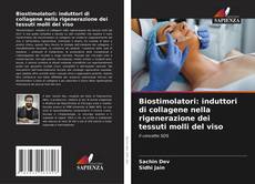 Bookcover of Biostimolatori: induttori di collagene nella rigenerazione dei tessuti molli del viso
