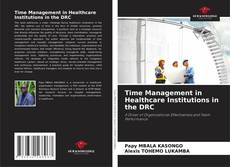 Bookcover of Time Management in Healthcare Institutions in the DRC