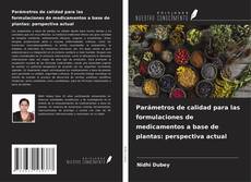 Обложка Parámetros de calidad para las formulaciones de medicamentos a base de plantas: perspectiva actual
