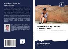 Bookcover of Gestión del estrés en adolescentes