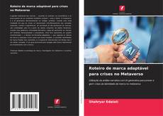 Borítókép a  Roteiro de marca adaptável para crises no Metaverso - hoz