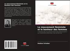 Bookcover of Le mouvement féministe et le bonheur des femmes