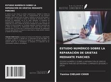 Copertina di ESTUDIO NUMÉRICO SOBRE LA REPARACIÓN DE GRIETAS MEDIANTE PARCHES