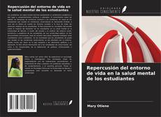 Repercusión del entorno de vida en la salud mental de los estudiantes kitap kapağı
