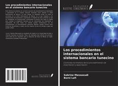 Portada del libro de Los procedimientos internacionales en el sistema bancario tunecino