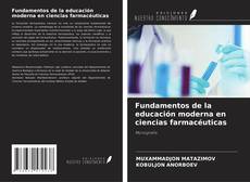 Fundamentos de la educación moderna en ciencias farmacéuticas kitap kapağı