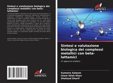 Borítókép a  Sintesi e valutazione biologica dei complessi metallici con beta-lattamici - hoz