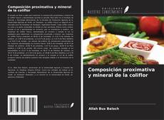 Composición proximativa y mineral de la coliflor的封面