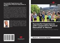 Borítókép a  Successful Experiences with Cooperative Physical Education in Mexico - hoz