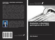 Copertina di Anatomía y abordajes quirúrgicos de la ATM