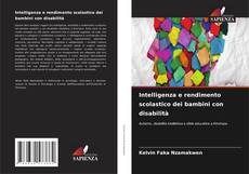Bookcover of Intelligenza e rendimento scolastico dei bambini con disabilità