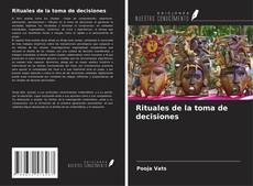 Capa do livro de Rituales de la toma de decisiones 