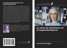 Couverture de La toma de decisiones en la Superintendencia