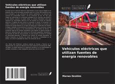 Portada del libro de Vehículos eléctricos que utilizan fuentes de energía renovables