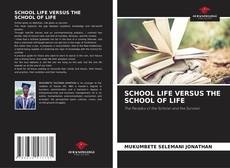 Portada del libro de SCHOOL LIFE VERSUS THE SCHOOL OF LIFE