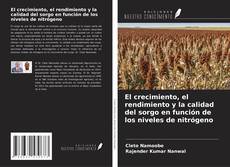 Capa do livro de El crecimiento, el rendimiento y la calidad del sorgo en función de los niveles de nitrógeno 