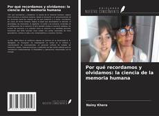 Couverture de Por qué recordamos y olvidamos: la ciencia de la memoria humana