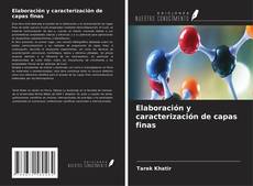 Bookcover of Elaboración y caracterización de capas finas