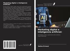 Bookcover of Marketing digital e inteligencia artificial: