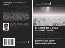 Borítókép a  La Antártida: el nuevo escenario mundial - hoz