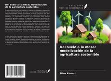 Borítókép a  Del suelo a la mesa: modelización de la agricultura sostenible - hoz
