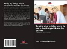 Borítókép a  Le rôle des médias dans la socialisation politique des jeunes - hoz